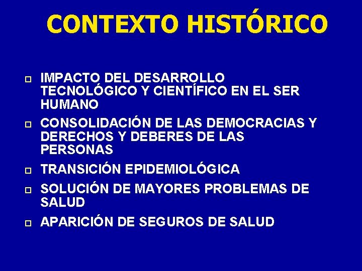 CONTEXTO HISTÓRICO o o o IMPACTO DEL DESARROLLO TECNOLÓGICO Y CIENTÍFICO EN EL SER CONTEXTO HISTÓRICO o o o IMPACTO DEL DESARROLLO TECNOLÓGICO Y CIENTÍFICO EN EL SER