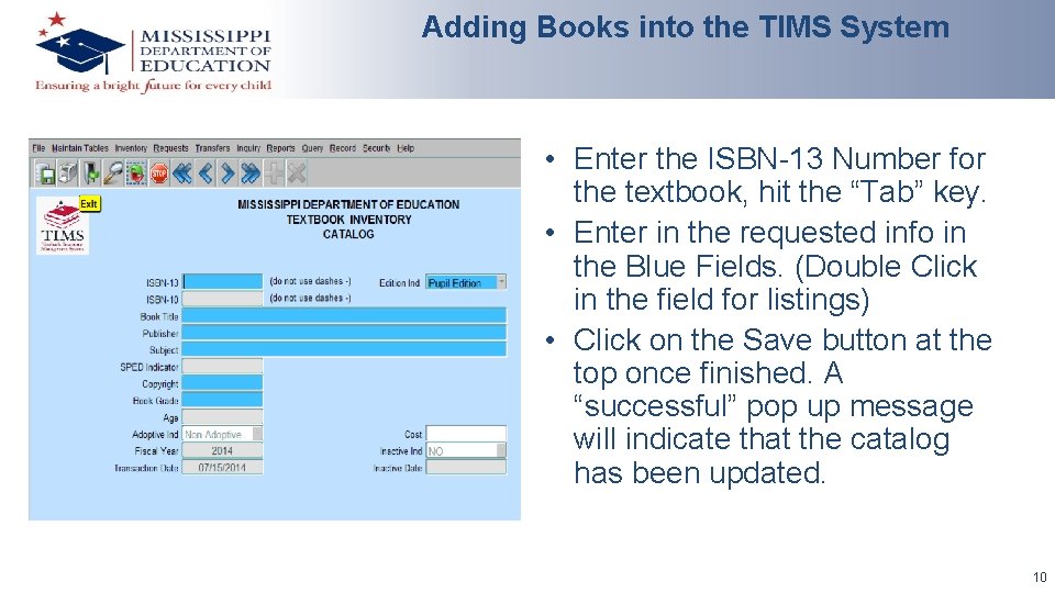Adding Books into the TIMS System • Enter the ISBN-13 Number for the textbook,