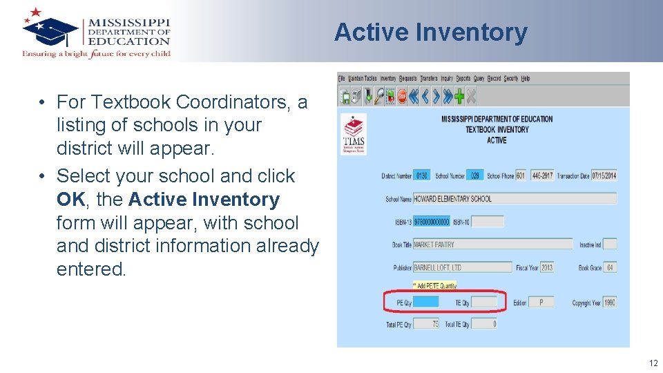 Active Inventory • For Textbook Coordinators, a listing of schools in your district will