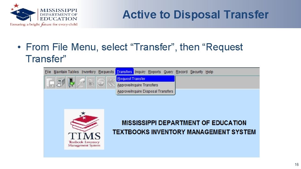 Active to Disposal Transfer • From File Menu, select “Transfer”, then “Request Transfer” 16