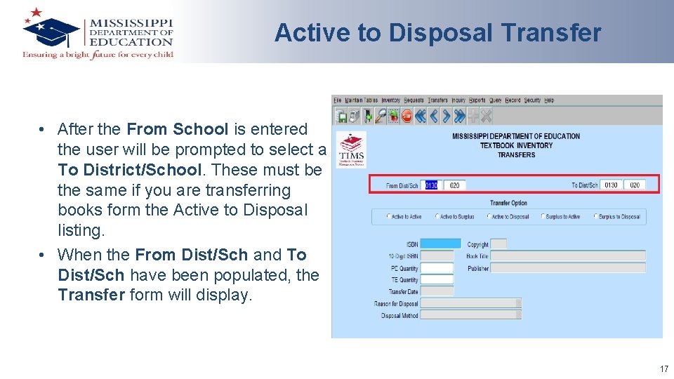 Active to Disposal Transfer • After the From School is entered the user will