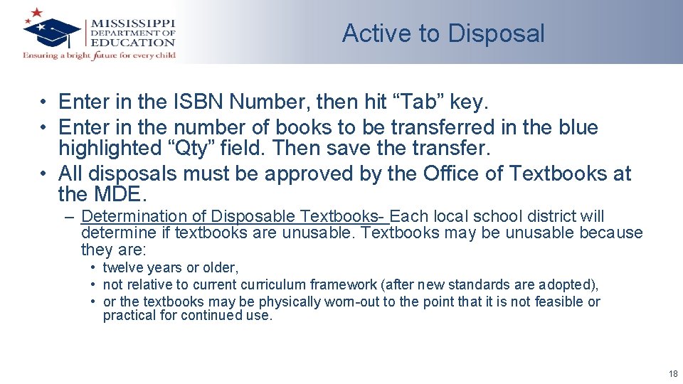 Active to Disposal • Enter in the ISBN Number, then hit “Tab” key. •