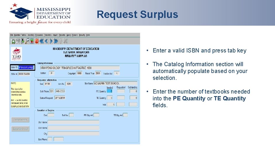 Request Surplus • Enter a valid ISBN and press tab key • The Catalog