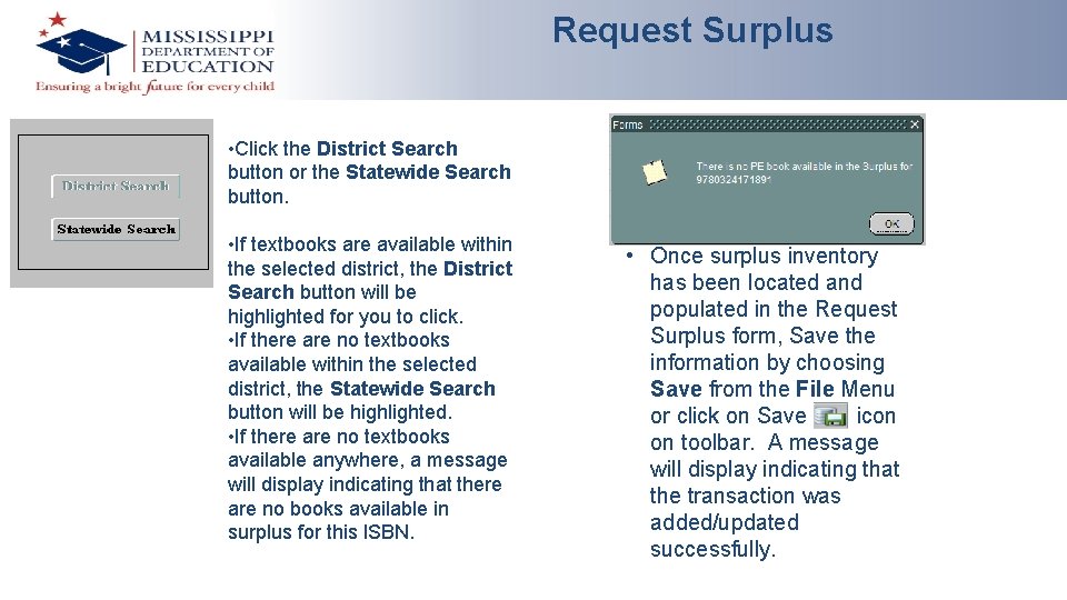 Request Surplus • Click the District Search button or the Statewide Search button. •