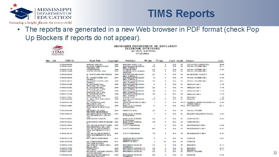 TIMS Reports • The reports are generated in a new Web browser in PDF
