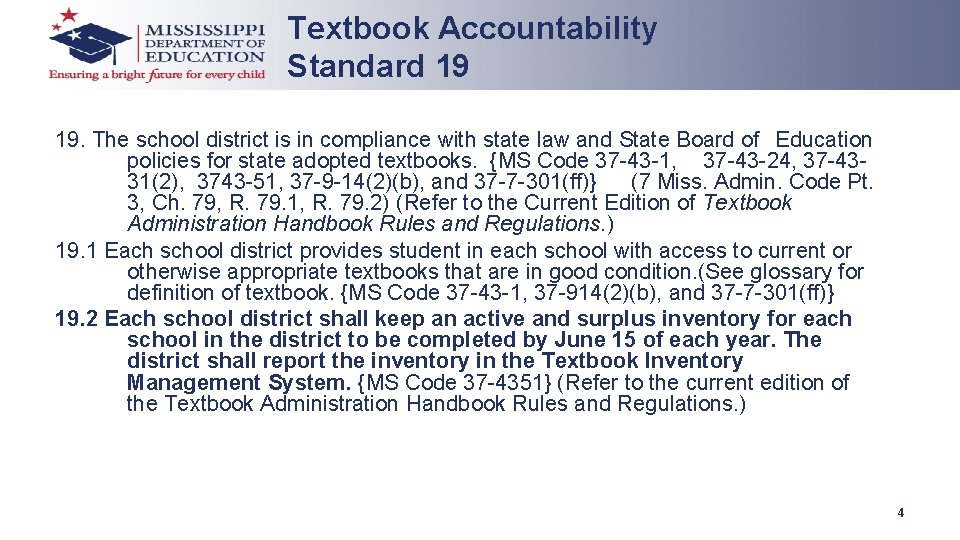 Textbook Accountability Standard 19 19. The school district is in compliance with state law