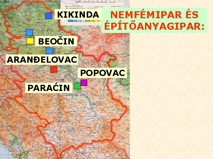 KIKINDA NEMFÉMIPAR ÉS ÉPÍTŐANYAGIPAR: BEOČIN ARANĐELOVAC POPOVAC PARAĆIN 