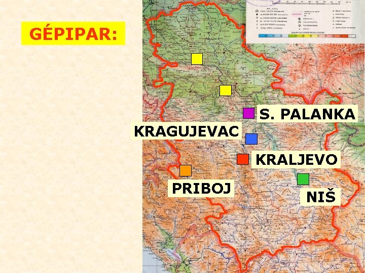 GÉPIPAR: S. PALANKA KRAGUJEVAC KRALJEVO PRIBOJ NIŠ 