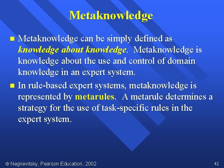 Metaknowledge can be simply defined as knowledge about knowledge. Metaknowledge is knowledge about the