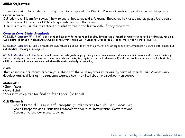 MELD Objectives: 1. Teachers will take students through the five stages of the Writing