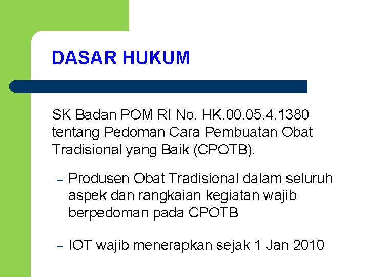 DASAR HUKUM SK Badan POM RI No. HK. 00. 05. 4. 1380 tentang Pedoman