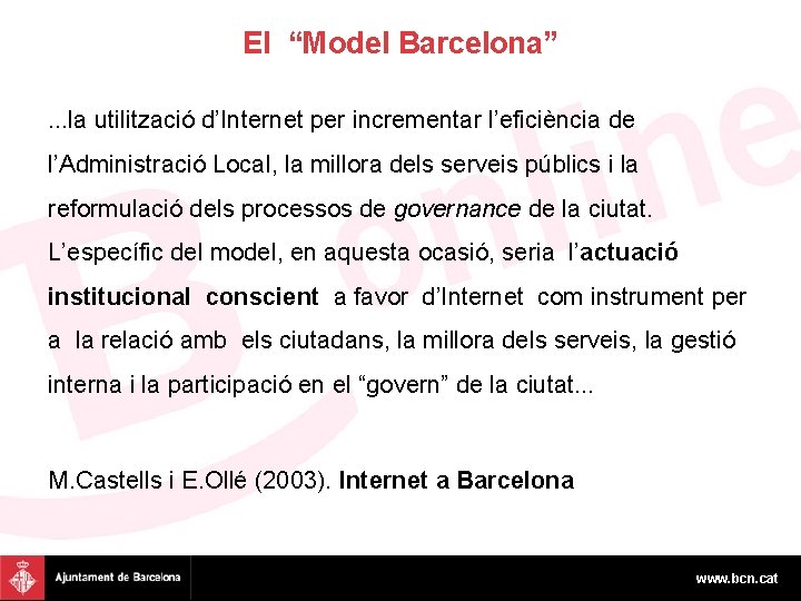 El “Model Barcelona”. . . la utilització d’Internet per incrementar l’eficiència de l’Administració Local,