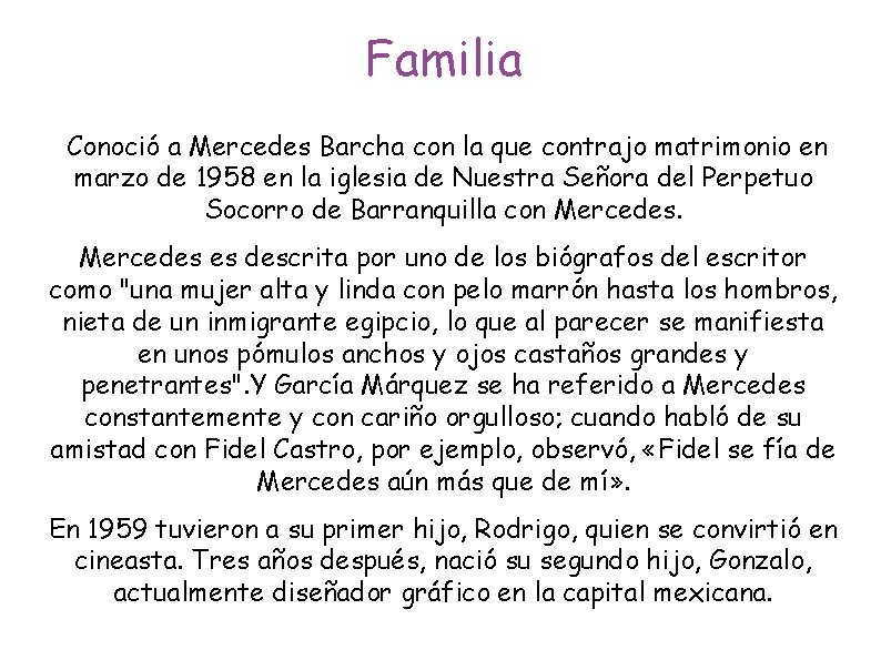 Familia Conoció a Mercedes Barcha con la que contrajo matrimonio en marzo de 1958