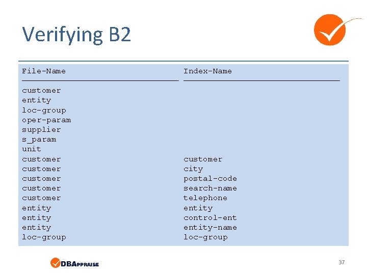 Verifying B 2 File-Name ──────────────── customer entity loc-group oper-param supplier s_param unit customer customer