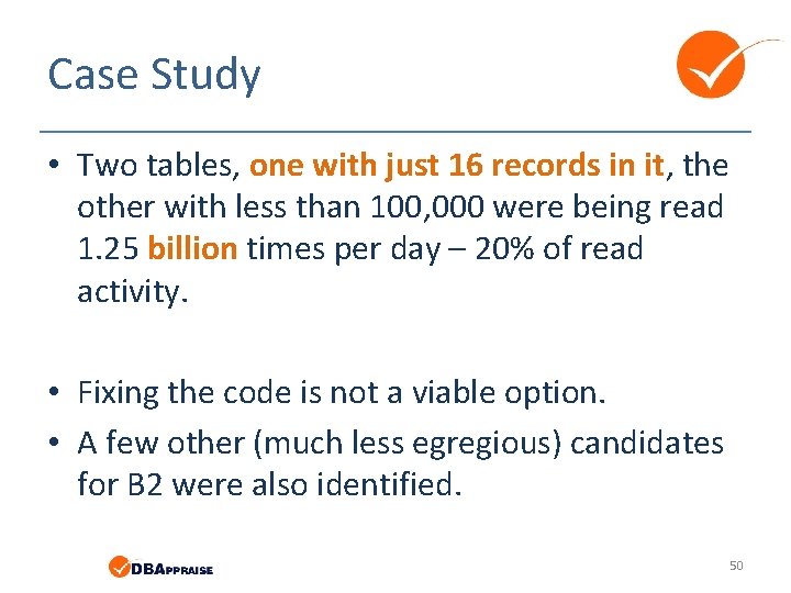 Case Study • Two tables, one with just 16 records in it, the other