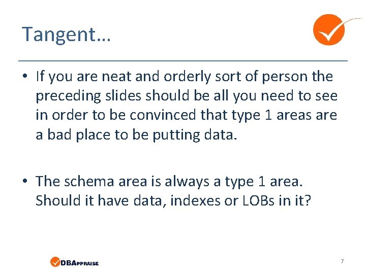 Tangent… • If you are neat and orderly sort of person the preceding slides