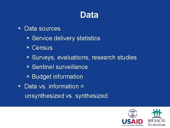 Data § Data sources § Service delivery statistics § Census § Surveys, evaluations, research