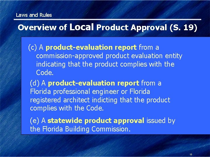 Laws and Rules Overview of Local Product Approval (S. 19) (c) A product-evaluation report