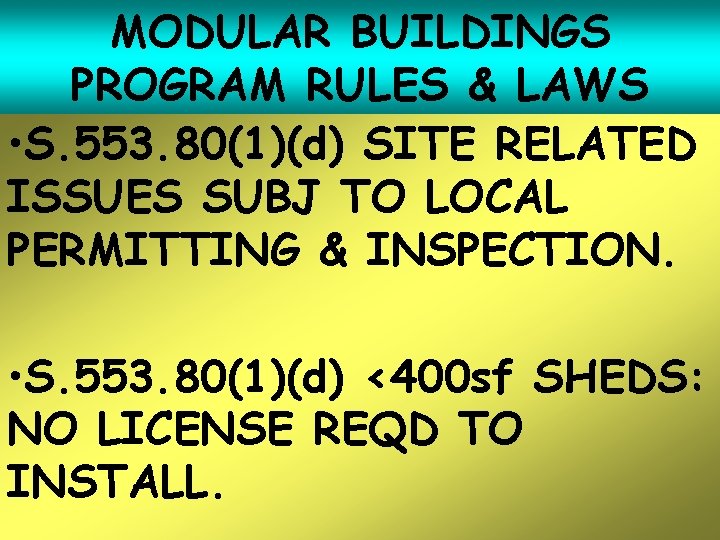 MODULAR BUILDINGS PROGRAM RULES & LAWS • S. 553. 80(1)(d) SITE RELATED ISSUES SUBJ
