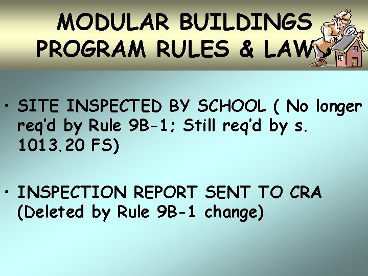 MODULAR BUILDINGS PROGRAM RULES & LAWS • SITE INSPECTED BY SCHOOL ( No longer