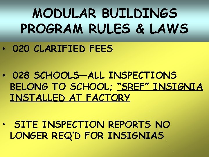 MODULAR BUILDINGS PROGRAM RULES & LAWS • 020 CLARIFIED FEES • 028 SCHOOLS—ALL INSPECTIONS