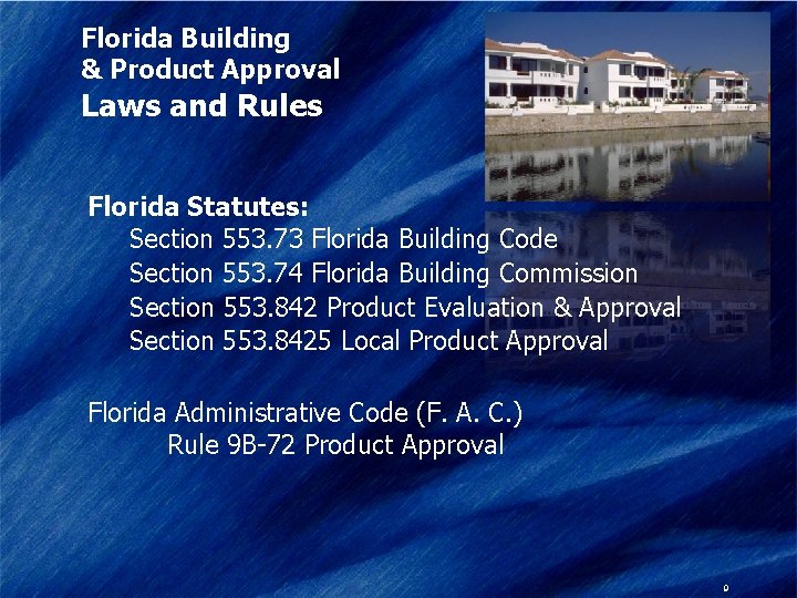 Florida Building & Product Approval Laws and Rules Florida Statutes: Section 553. 73 Florida