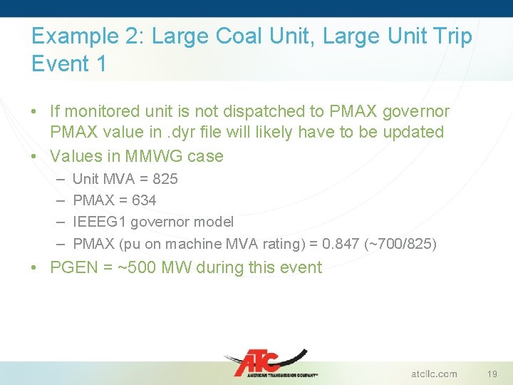 Example 2: Large Coal Unit, Large Unit Trip Event 1 • If monitored unit
