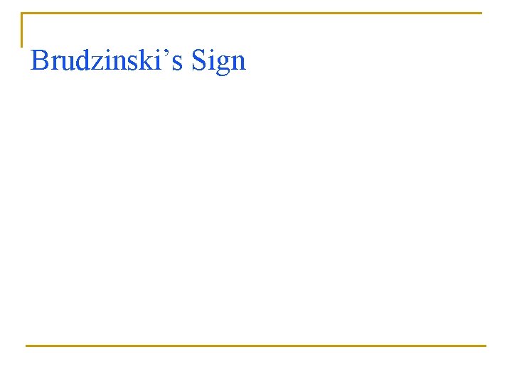 Brudzinski’s Sign 