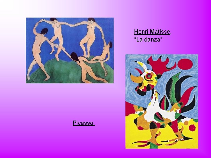 Henri Matisse. “La danza” Picasso. 