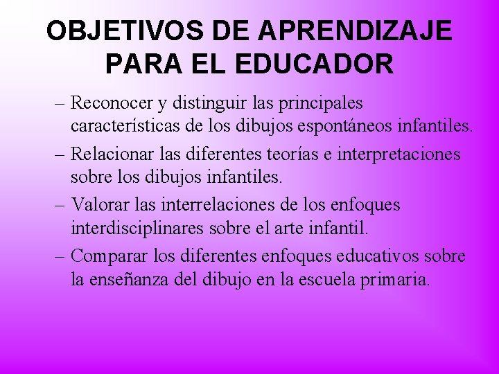 OBJETIVOS DE APRENDIZAJE PARA EL EDUCADOR – Reconocer y distinguir las principales características de