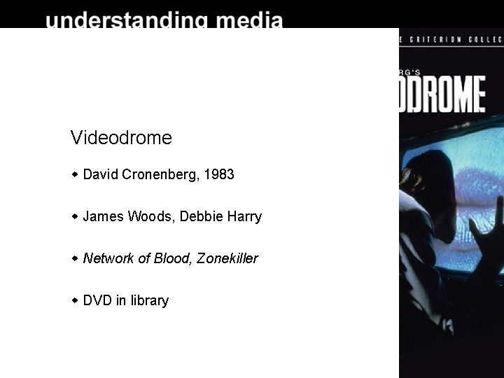 Videodrome David Cronenberg, 1983 James Woods, Debbie Harry Network of Blood, Zonekiller DVD in