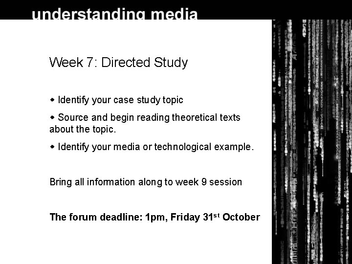 Week 7: Directed Study Identify your case study topic Source and begin reading theoretical