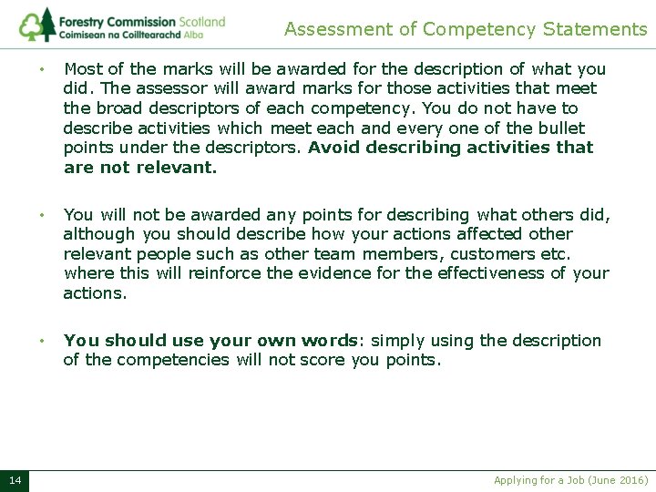 Assessment of Competency Statements 14 • Most of the marks will be awarded for