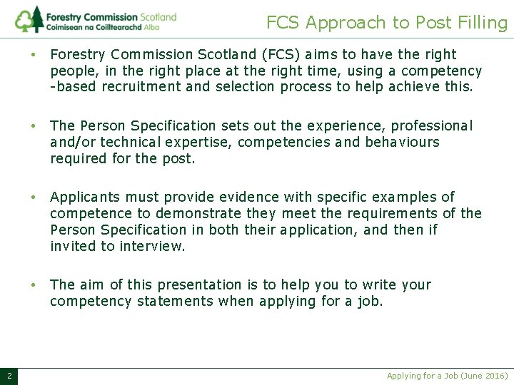 FCS Approach to Post Filling 2 • Forestry Commission Scotland (FCS) aims to have