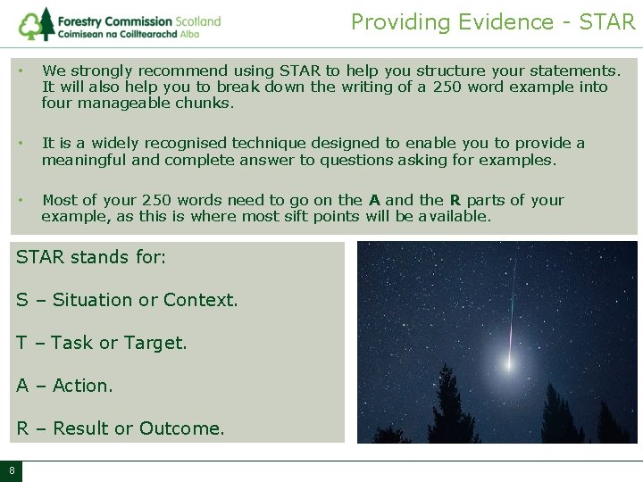 Providing Evidence - STAR • We strongly recommend using STAR to help you structure