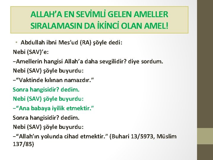 ALLAH’A EN SEVİMLİ GELEN AMELLER SIRALAMASIN DA İKİNCİ OLAN AMEL! • Abdullah ibni Mes’ud