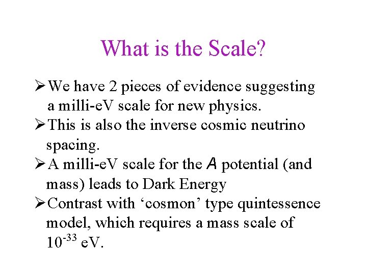 What is the Scale? We have 2 pieces of evidence suggesting a milli-e. V