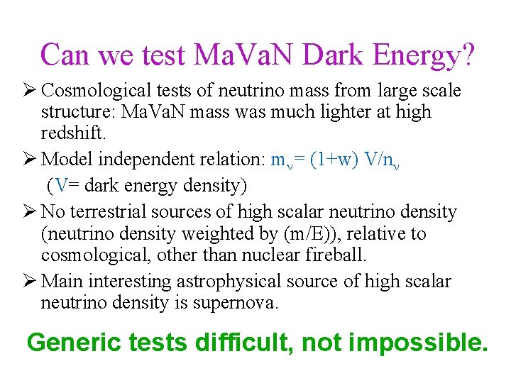 Can we test Ma. Va. N Dark Energy? Cosmological tests of neutrino mass from