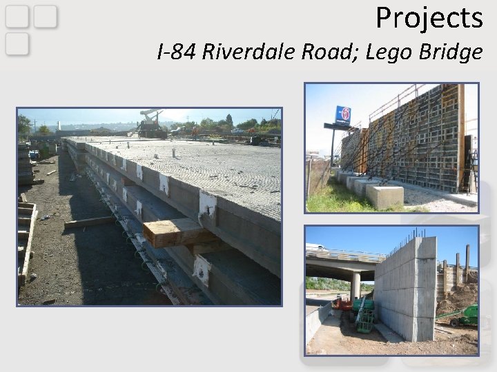 Projects I-84 Riverdale Road; Lego Bridge 