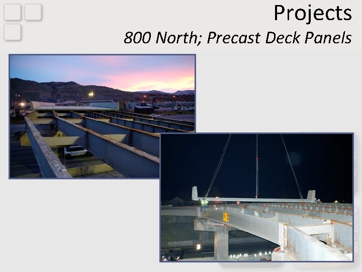 Projects 800 North; Precast Deck Panels 