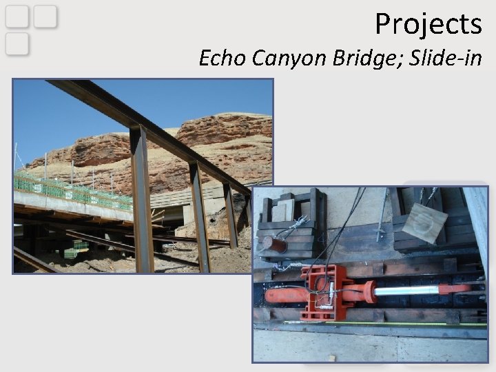 Projects Echo Canyon Bridge; Slide-in 