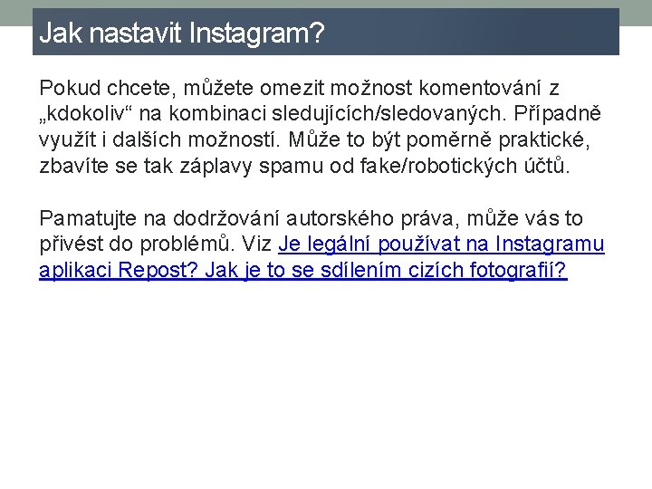 Jak nastavit Instagram? Pokud chcete, můžete omezit možnost komentování z „kdokoliv“ na kombinaci sledujících/sledovaných.
