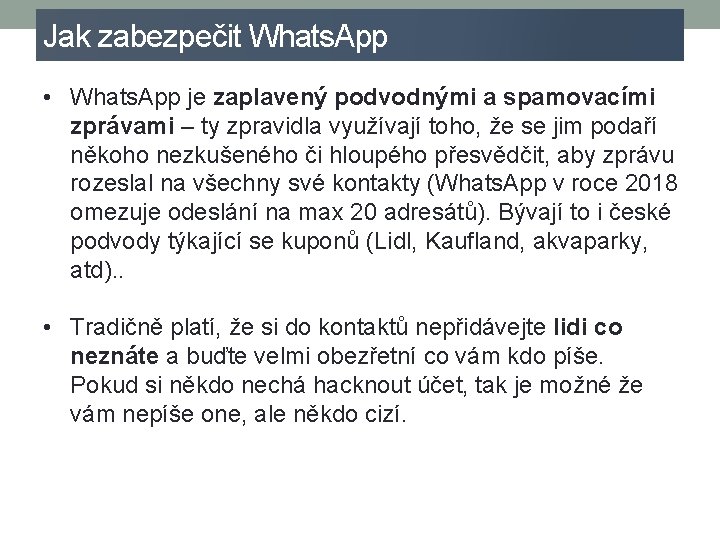 Jak zabezpečit Whats. App • Whats. App je zaplavený podvodnými a spamovacími zprávami –