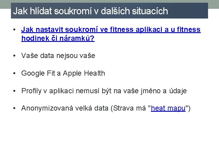 Jak hlídat soukromí v dalších situacích • Jak nastavit soukromí ve fitness aplikaci a