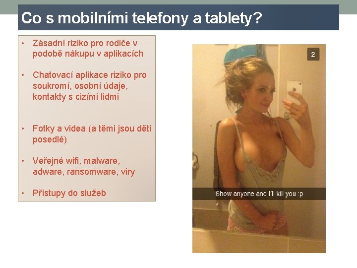 Co s mobilními telefony a tablety? • Zásadní riziko pro rodiče v podobě nákupu