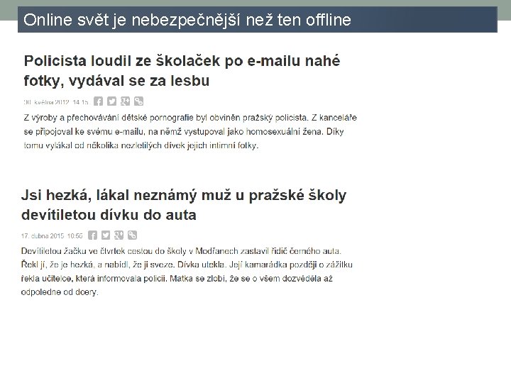 Online svět je nebezpečnější než ten offline 