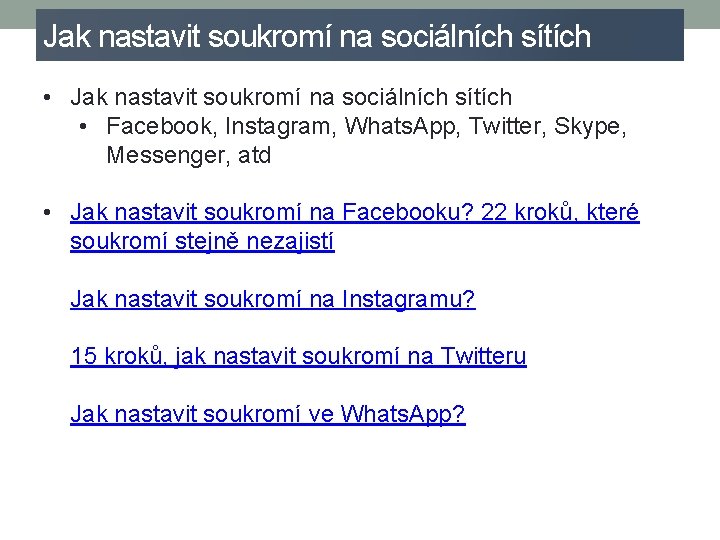 Jak nastavit soukromí na sociálních sítích • Facebook, Instagram, Whats. App, Twitter, Skype, Messenger,