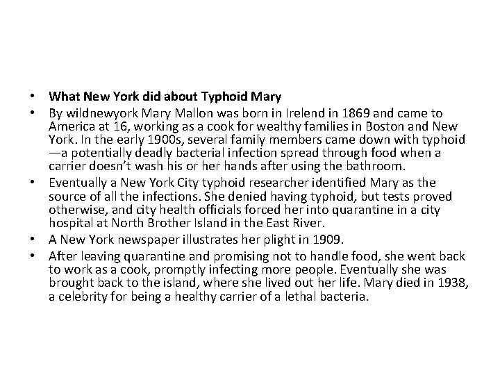 • What New York did about Typhoid Mary • By wildnewyork Mary Mallon • What New York did about Typhoid Mary • By wildnewyork Mary Mallon
