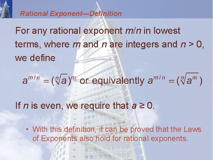 Rational Exponent—Definition For any rational exponent m/n in lowest terms, where m and n