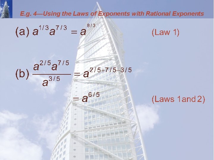 E. g. 4—Using the Laws of Exponents with Rational Exponents 